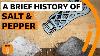 A Brief History Of Salt And Pepper Edible Histories Episode 7 Bbc Ideas
