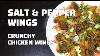 Salt And Pepper Chicken Wings Step By Step Easy Recipe Youtube